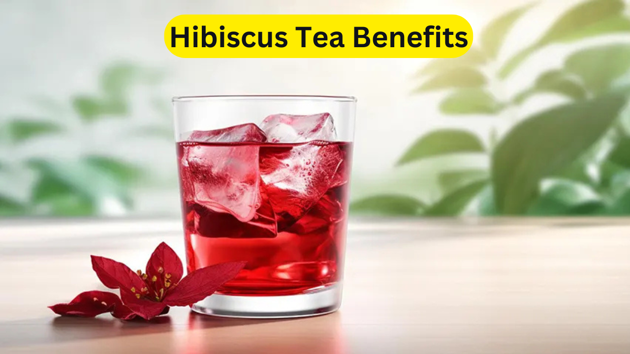 Hibiscus Tea Benefits